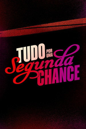 Tudo por uma Segunda Chance poszter