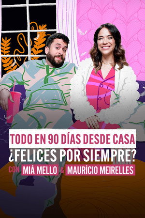 90 Dias na Cama: Felizes Para Sempre? - com Miá Mello & Maurício Meirelles poszter