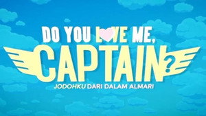 Do You Love Me, Captain? kép