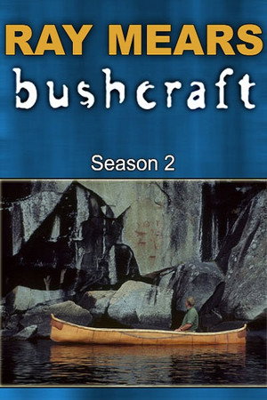 Ray Mears' Bushcraft 2. évad (2005-01-01) poszter