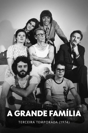 A Grande Família 3. évad (1974-01-03) poszter