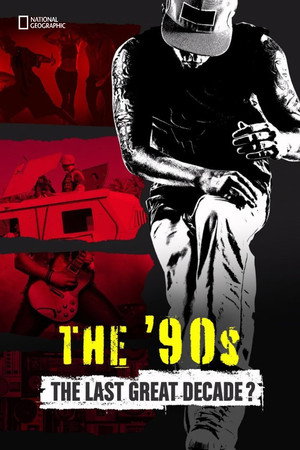 The '90s: The Last Great Decade? poszter