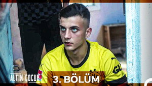 Altın Çocuk 1. évad Ep.3 3. epizód