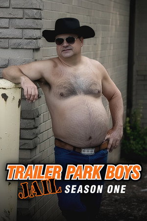 Trailer Park Boys: JAIL 1. évad (2021-01-01) poszter