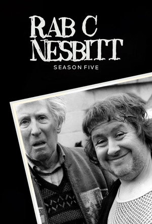 Rab C. Nesbitt 5. évad (1996-01-05) poszter