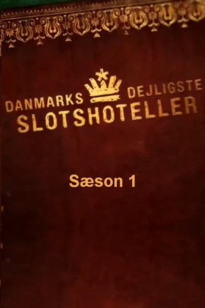 Danmarks dejligste slotshoteller 1. évad (2015-02-18) poszter