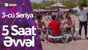 5 Saat Əvvəl 1. évad Ep.3 3. epizód