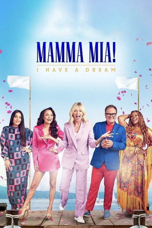 Mamma Mia! I Have A Dream Speciális epizódok (2023-12-10) poszter