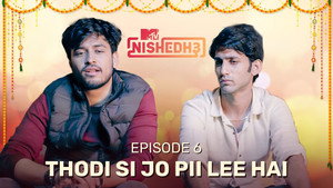 MTV Nishedh 3. évad Ep.6 6. epizód