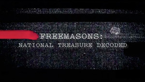 Freemasons: National Treasure Decoded 1. évad Ep.1 1. epizód