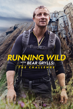 Bear Grylls - Sztárok a vadonban: A kihívás 2. évad (2023-07-09) poszter