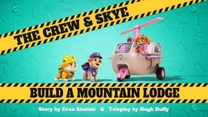 Rubble és a brigád 2. évad Ep.11 A brigád és Skye hegyi kunyhót építenek