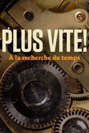 PLUS VITE! À la recherche du temps 1. évad (2021-08-27) poszter