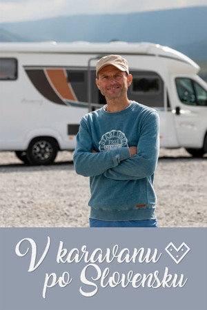 V karavanu po Slovensku 1. évad (2020-01-09) poszter