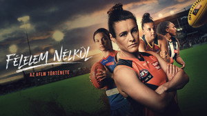 FÉLELEM NÉLKÜL: AZ AFLW TÖRTÉNETE kép