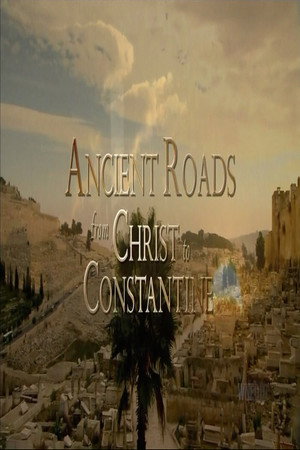 Ancient Roads from Christ to Constantine poszter