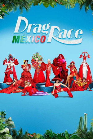 Drag Race México 1. évad (2023-06-22) poszter