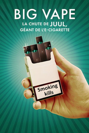 A nagy e-cigi-sztori: A Juul felemelkedése és bukása poszter