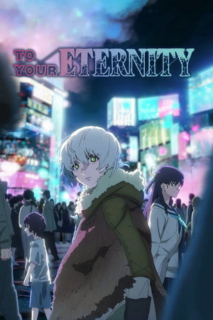 To Your Eternity poszter