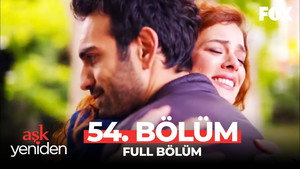 Aşk Yeniden 2. évad Ep.35 35. epizód
