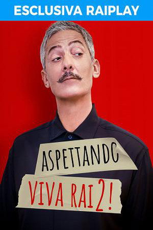 Aspettando Viva Rai2! poszter