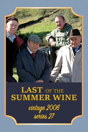 Last of the Summer Wine 27. évad (2006-03-05) poszter