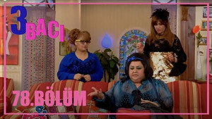 3 bacı 1. évad Ep.78 78. epizód