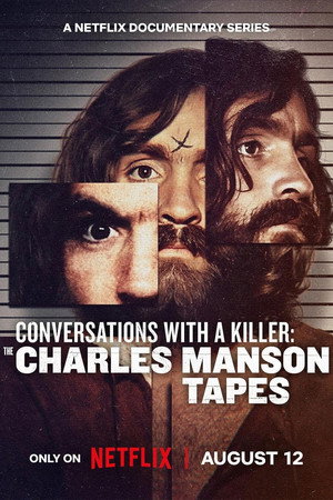 Beszélgetések egy sorozatgyilkossal: A Charles Manson-szalagok poszter