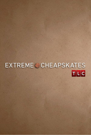 Extreme Cheapskates poszter