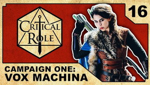Critical Role 1. évad Ep.16 16. epizód