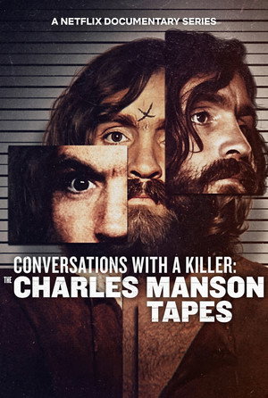 Beszélgetések egy sorozatgyilkossal: A Charles Manson-szalagok poszter