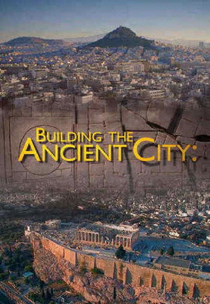 Building the Ancient City: Athens and Rome 1. évad (2015-08-20) poszter