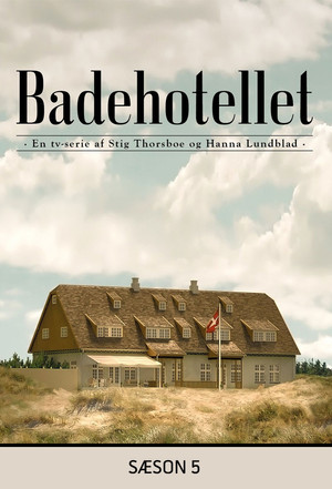 Badehotellet 5. évad (2018-02-12) poszter