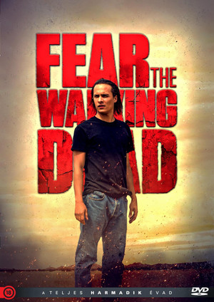 Fear the Walking Dead 3. évad (2017-06-04) poszter