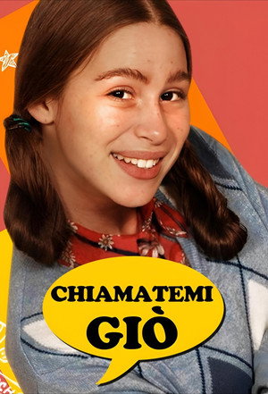 Chiamatemi Giò 2. évad (2009-11-09) poszter