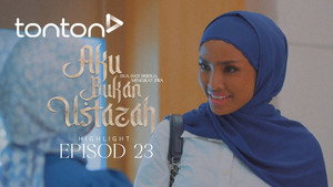 Aku Bukan Ustazah 1. évad Ep.23 23. epizód