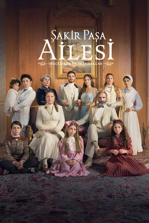 Şakir Paşa Ailesi: Mucizeler ve Skandallar 1. évad (2024-12-15) poszter