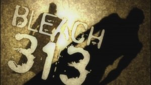 Bleach 1. évad Ep.313 313. epizód