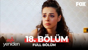 Aşk Yeniden 1. évad Ep.18 18. epizód