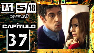 La 1-5/18 Somos uno 1. évad Ep.37 37. epizód