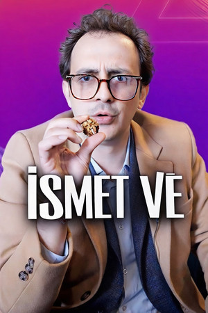 İsmet Ve 1. évad (2024-02-23) poszter