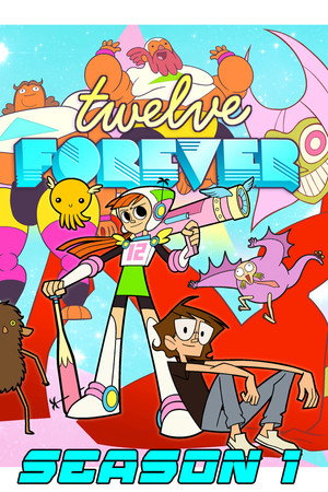 Twelve Forever 1. évad (2019-07-29) poszter
