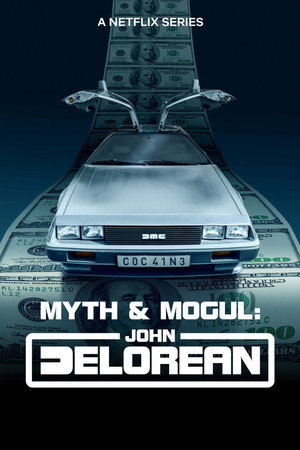 Mítosz és mogul: John DeLorean poszter