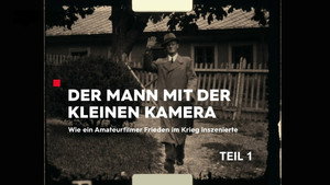 Der Mann mit der kleinen Kamera 1. évad Ep.1 1. epizód