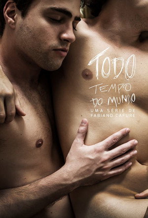 Todo Tempo do Mundo 1. évad (2017-01-05) poszter