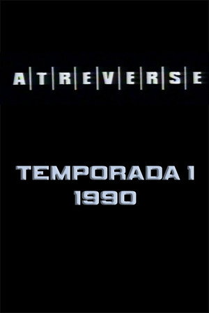 Atreverse 1. évad (1990-04-19) poszter