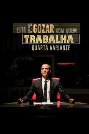 Isto é Gozar Com Quem Trabalha 4. évad (2021-09-12) poszter