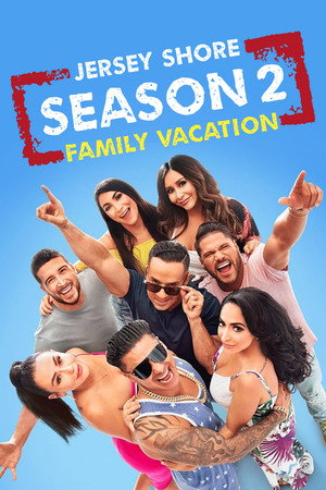 Jersey Shore: Családi vakáció 2. évad (2018-08-23) poszter