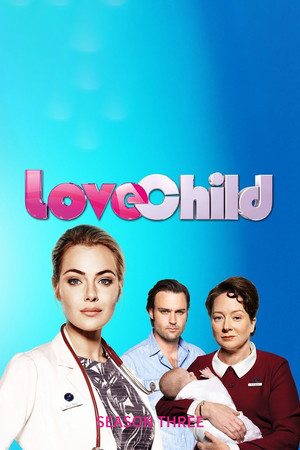 Love Child 3. évad (2016-06-20) poszter