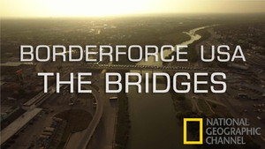 Borderforce USA: The Bridges kép